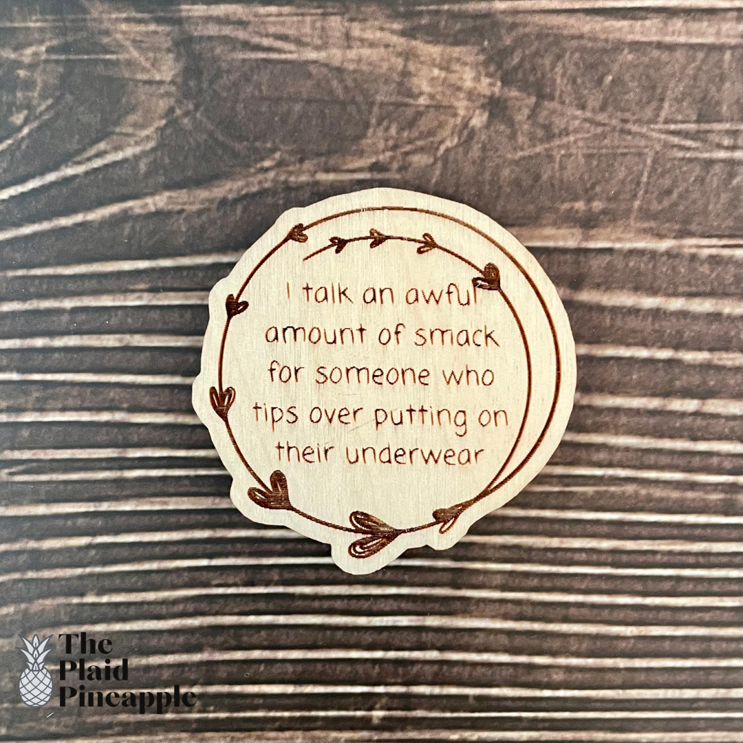Wooden Magnet - Sarcastic