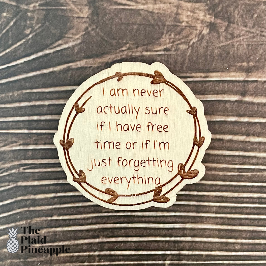 Wooden Magnet - Sarcastic