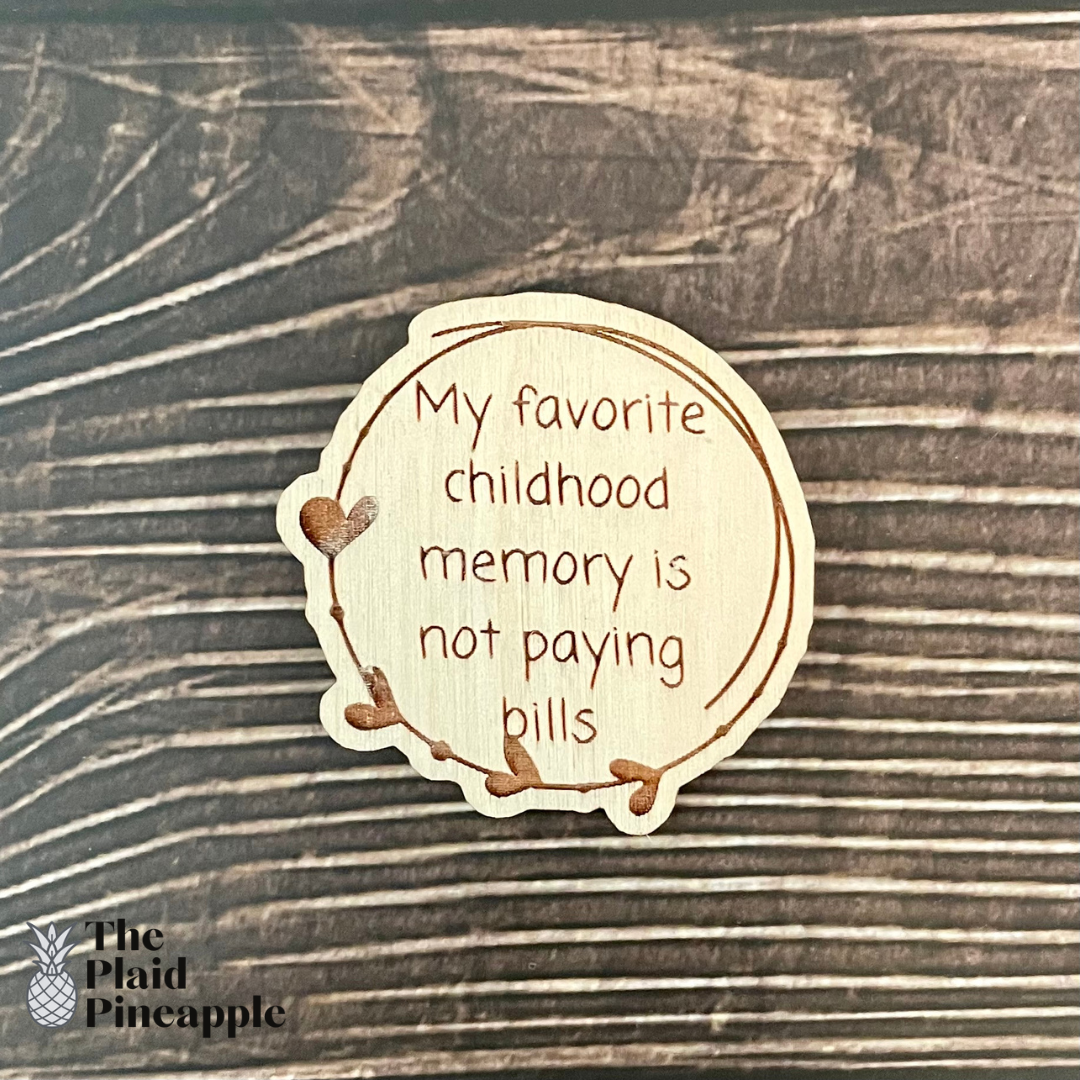 Wooden Magnet - My Favorite Childhood Memory