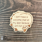 Sarcastic Wooden Magnet