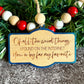 Of All The Weird Things Ornament
