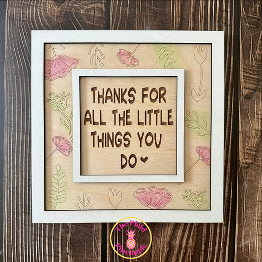 Thanks for all the little things Sign