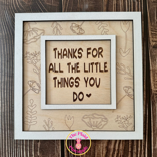 Thanks for all the little things DIY Sign