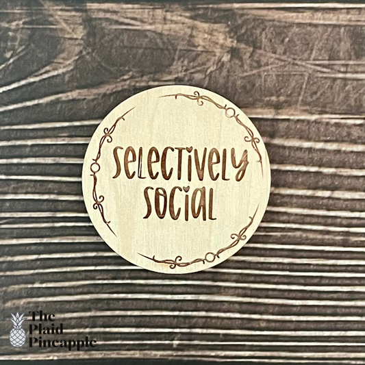 Wooden Magnet - Selectively Social